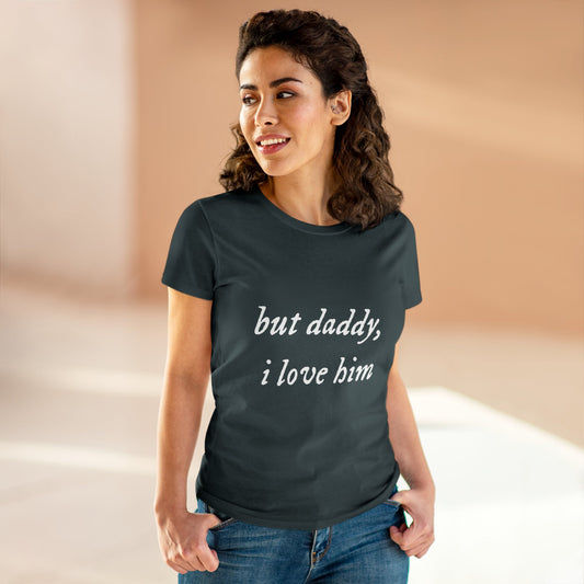 Daddy Women's Midweight Cotton Tee