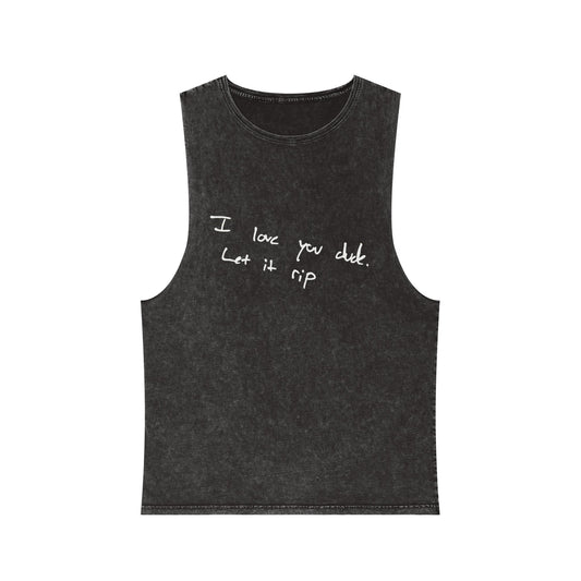 "I Love You Dude" The Beef Unisex Stonewash Tank Top